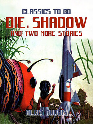 cover image of Die, Shadow and Two More Stories